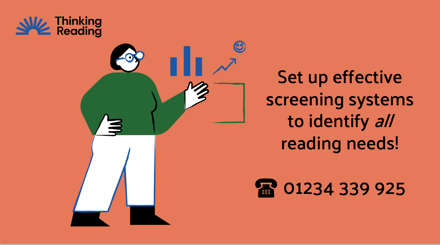 6 Set up effective screening systems to identify all reading needs – woman with graph